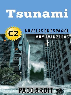 cover image of Tsunami--Novelas en español nivel muy avanzado (C2)